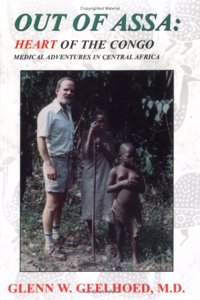 Out of Assa, Heart of the Congo: Medical Adventures in Central Africa