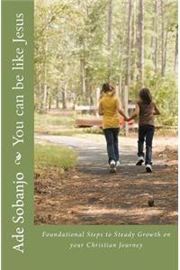 You can be like Jesus