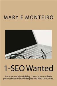 1-SEO Wanted: Improve your website visibility. Learn how to submit your website to Search Engines and Web Directories.