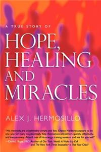 True Story of Hope, Healing & Miracles