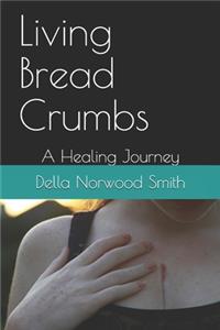 Living Bread Crumbs