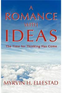 Romance with Ideas: The Time for Thinking Has Come