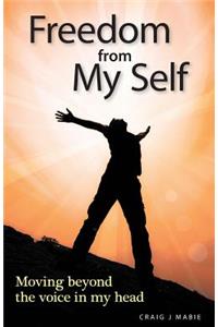 Freedom from My Self