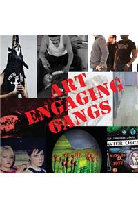 Art Engaging Gangs
