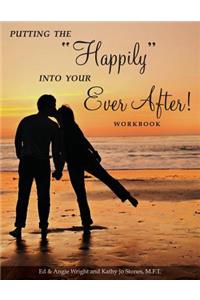 Putting the Happily Into Your Ever After!