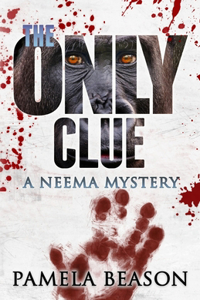 The Only Clue: A Neema Mystery