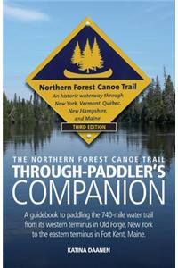 The Northern Forest Canoe Trail Through-Paddler's Companion