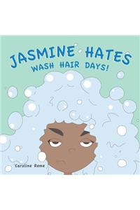 Jasmine Hates Wash Hair Days!