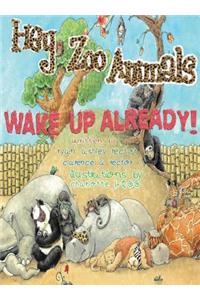 Hey Zoo Animals, Wake up Already