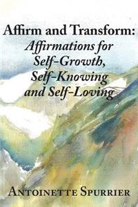 Affirm and Transform