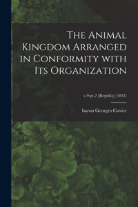 Animal Kingdom Arranged in Conformity With Its Organization; v.9: pt.2 [Reptilia] (1831)
