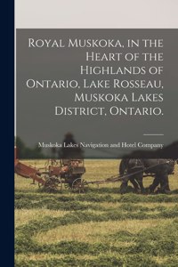 Royal Muskoka, in the Heart of the Highlands of Ontario, Lake Rosseau, Muskoka Lakes District, Ontario.
