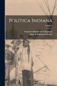 Politica Indiana; Volume 1