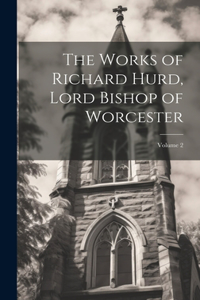 Works of Richard Hurd, Lord Bishop of Worcester; Volume 2