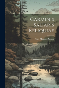 Carminis Saliaris Reliquiae