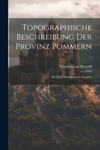 Topographische Beschreibung Der Provinz Pommern