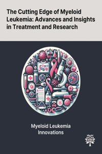 Cutting Edge of Myeloid Leukemia