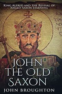 John The Old Saxon