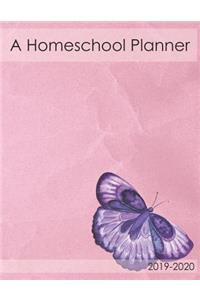 A Homeschool Planner: For the At Home Teacher to Lesson Plan Productively With Weekly Plans, Goals and Record The Year's Progress, 2019-2020 School Year
