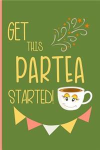 Get this PARTEA started!
