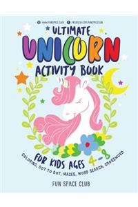 Ultimate Unicorn Activity Book for Kids Ages 4-8