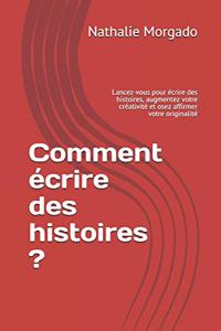 Comment écrire des histoires ?