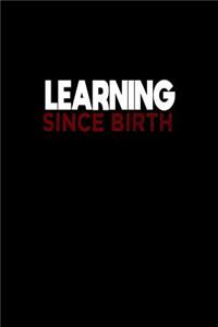 Learning since birth