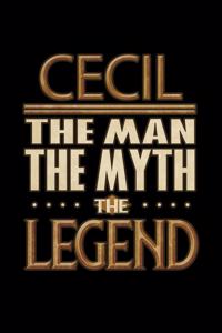 Cecil The Man The Myth The Legend