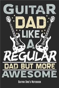Guitar Dad - Like A Regular Dad But More Awesome - Guitar Dad's Notebook