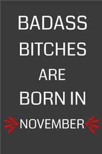 Badass Bitches Are Born in November