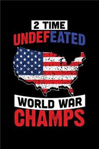 2 Time Undefeated World War Champs