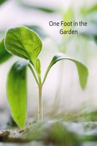 One Foot in the Garden
