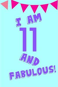 I Am 11 and Fabulous!