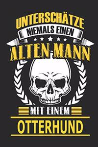 Unterschätze Niemals Einen Alten Mann Mit Einem Otterhund