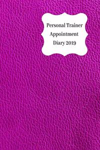 Personal Trainer Appointment Diary 2019