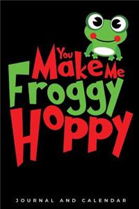 You Make Me Froggy Hoppy