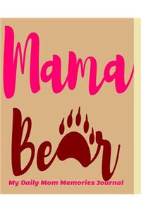 Mama Bear My Daily Mom Memories Journal