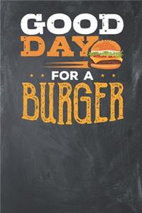 Good Day for a Burger