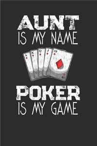 Aunt Is My Name Poker Is My Game