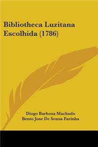 Bibliotheca Luzitana Escolhida (1786)