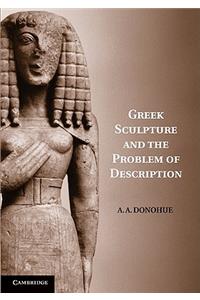 Greek Sculpture and the Problem of Description