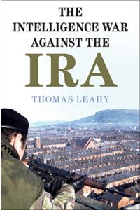 Intelligence War Against the IRA