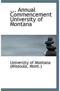 ... Annual Commencement University of Montana