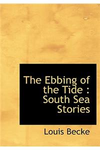 The Ebbing of the Tide