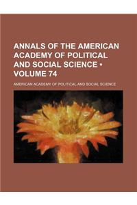 Annals of the American Academy of Political and Social Science (Volume 74)