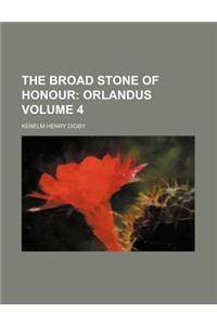 The Broad Stone of Honour; Orlandus Volume 4