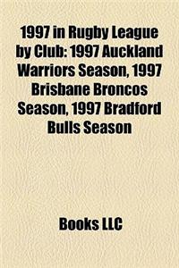 1997 in Rugby League by Club