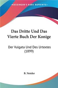 Das Dritte Und Das Vierte Buch Der Konige