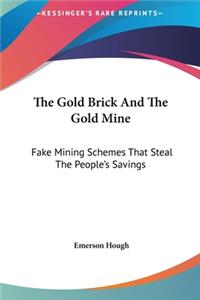 The Gold Brick and the Gold Mine
