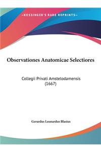 Observationes Anatomicae Selectiores